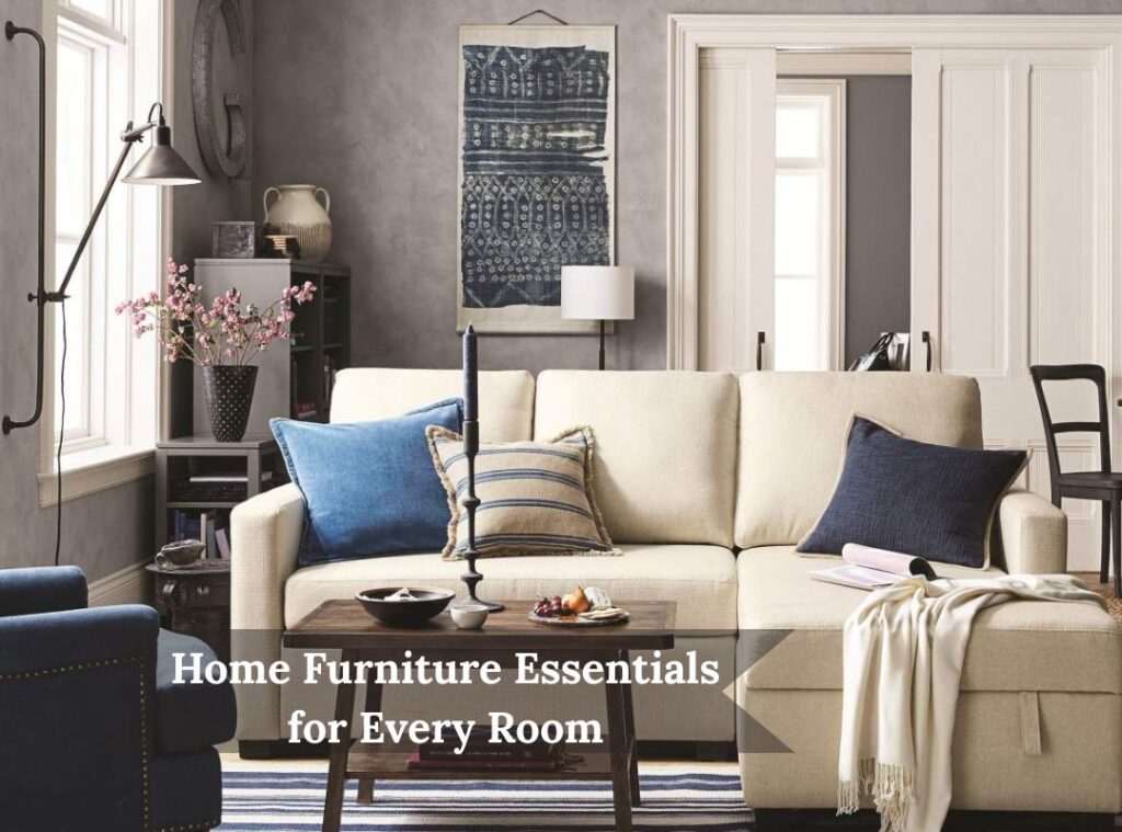 Home Furniture Essentials